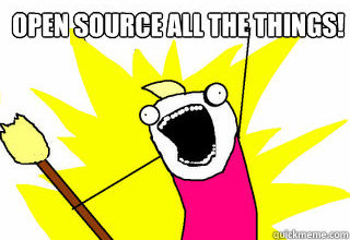 open source ALL the things!